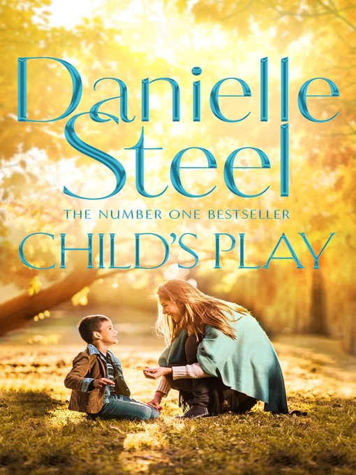 Title details for Child's Play by Danielle Steel - Available
